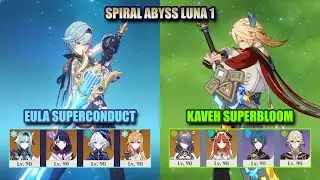 Eula Superconduct & Kaveh Superbloom | Spiral Abyss Luna 1 | Genshin Impact