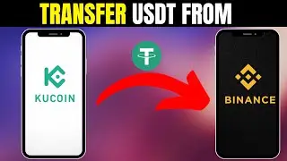 How To Transfer USDT From Kucoin To Binance
