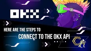 Here are the steps to connect to the OKX API