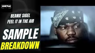 Beanie Sigel - Feel It in the Air SAMPLE BREAKDOWN