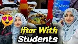 Iftar party with students | superior students | Ramzan iftar series vlog