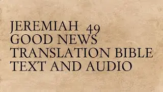 Jeremiah 49 - Good News Translation Bible - Text And Audio