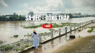 #9 1 Ng&agrave;y lượn lờ Sa Đ&eacute;c - Đồng Th&aacute;p | Tham quan nh&agrave; cổ & Ng&ocirc;i Ch&ugrave;a hơn 100 năm