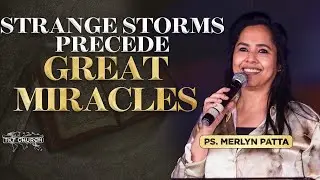 Strange Storms precede Great Miracles | Bi-lingual | Ps. Merlyn Patta