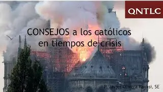 Advice to Catholics in Times of Crisis