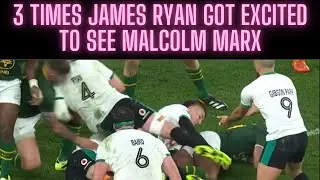 3 Times James Ryan got excited to see Malcolm Marx