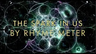 The Spark In Us | Rhyme Meter