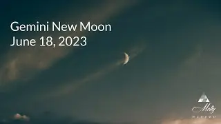 Gemini New Moon - Releasing Mental Stress, Trusting Your Intuitive Messages More  - 2023 Astrology