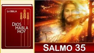 🙏 Dios Habla Hoy - Salmo 35 🙏 Oraci&oacute;n pidiendo la ayuda del Se&ntilde;or