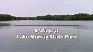 A Walk At Lake Murray State Park