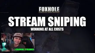 Stream Sniping : Winning at all costs #foxhole