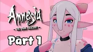 I'm gonna hit the griddy on the monster | Amnesia: The Dark Decent (part 1)