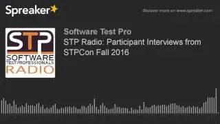 STP Radio: Participant Interviews from STPCon Fall 2016