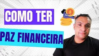 Paz Financeira: Voc&ecirc; Pode Sentir Mesmo com D&iacute;vidas!