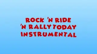 Rock &lsquo;N Ride &lsquo;N Rally Today (Instrumental) (From Mickey Mouse Clubhouse: Road Rally) [Fair Use]