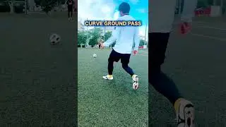 Learn This Curve Ground Pass⚽👍#football #jaishreeram #shorts #shortvideo #short #subscribe