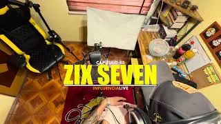 Capítulo 43 - ZIX SEVEN - (InfluenciaLIVE)