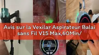 Avis sur la Vexilar Aspirateur Balai sans Fil V15 Max,60Min/65Kpa Aspirateur sans Fil Puissant,Bross