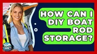 How Can I DIY Boat Rod Storage? - Boat Life Masters