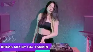DJINDO7 BREAK MIX BY DJ YASMIN