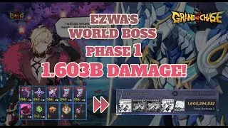 Grand Chase | World Boss Phase 1 | 1.603B Damage! (Orange Set Rufus?)