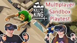 VR Kill The King Multiplayer Sandbox Playtest (Quantum Lion Labs)