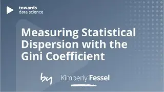 Measuring Statistical Dispersion with the Gini Coefficient |&nbsp;Kimberly Fessel