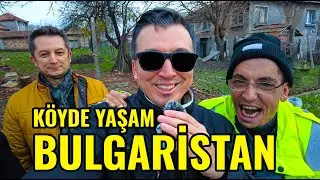 BULGARİSTAN KÖYLERİNDE BİR GÜN NASIL GEÇİYOR | KÖY HALKIYLA SOHBET | KÖY BELGESELİ 2026