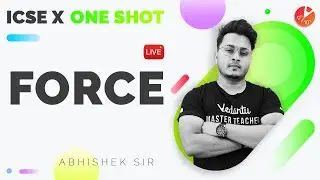 Force Class 10 in One Shot (Full Chapter) | ICSE 10 Physics Chapter 1 - Abhishek Sir |Vedantu 9 & 10