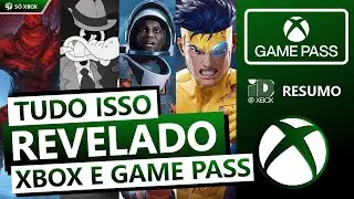 RESUM&Atilde;O! LAN&Ccedil;AMENTOS REVELADOS pro XBOX e GAME PASS no EVENTO com a IGN!