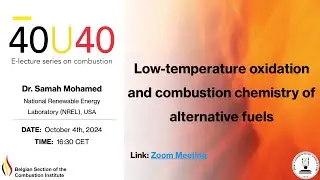 Samah Mohamed - Low-temperature oxidation and combustion chemistry of alternative fuels