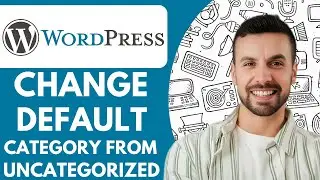 How To Change Default Category In Wordpress From Uncategorized - 2025 (Quick Tutorial)