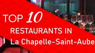Top 10 best Restaurants in La Chapelle-Saint-Aubert, France