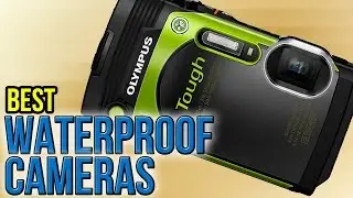10 Best Waterproof Cameras 2017