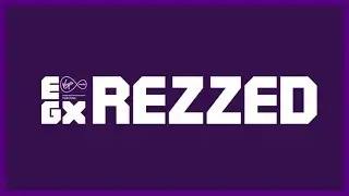 EGX Rezzed 2018 Highlights