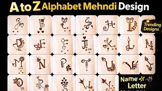 A to Z Alphabet Mehndi Design | Name Letter Mehndi | Trending Mehndi 2026@b.a.kiduniya2900 