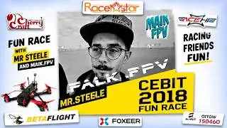 12 06 2018 CeBit FUN Race with Mr Steele and Maik.FPV