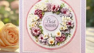 Easy Card Making Ideas With This Floral Wreath 3D Die Cut Decoupage