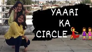 | yaari ka circle| dance video|anushri ft. sakshi|darshan raval|