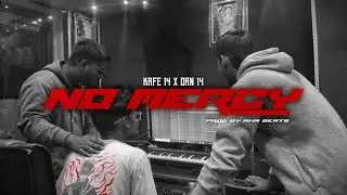NO MERCY - KAFE14 X DAN14 prod. by AKA beats [official music video]