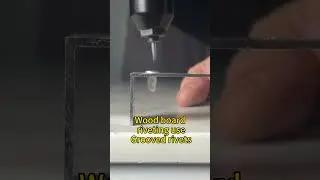 Wood sheet riveting，gooved rivet #poprivet #blindrivet #szent #gooved rivet #kseetrivet