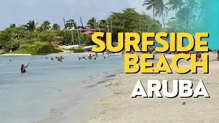 Explore the Beauty of Surfside Beach in Aruba