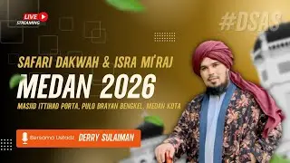[LIVE] KAJIAN | UST. DERRY SULAIMAN | SAFARI DA'WAH | MEDAN - 2026