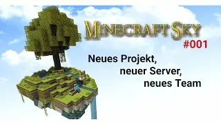 MINECRAFT SKY - Neues Projekt, neuer Server, neues Team