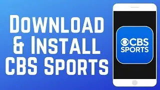 How to Download & Install CBS Sports App in 2026