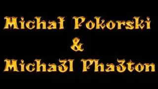 Michał Pokorski & Michael Phaeton 2015 part1