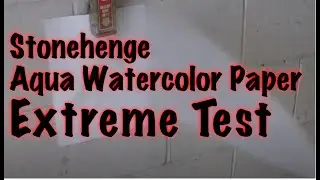 Stonehenge Watercolor Paper - Extreme Testing