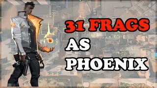 VALORANT 31 FRAGS AS PHOENIX