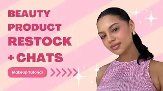 Makeup Empties Restock 💄 Benefit & Fenty Beauty Review | Life Update + My YouTube Comeback