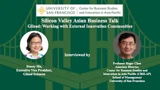 Gilead: Working with external innovation communities_Silicon Valley Asian Business Talk_Stacey_Ma